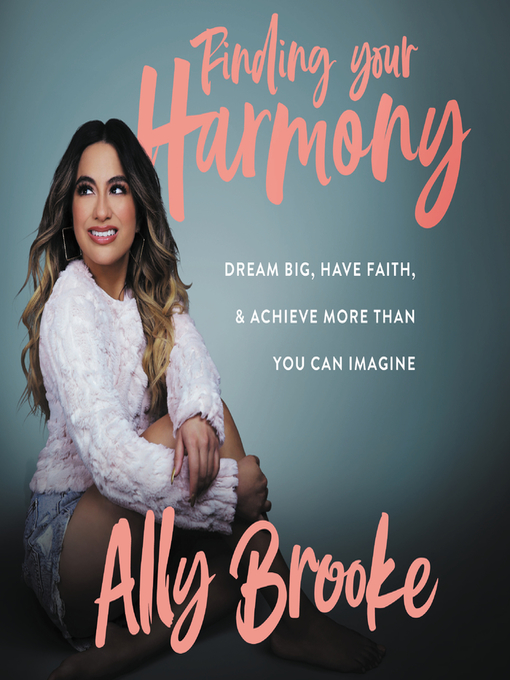 Title details for Finding Your Harmony by Ally Brooke - Available